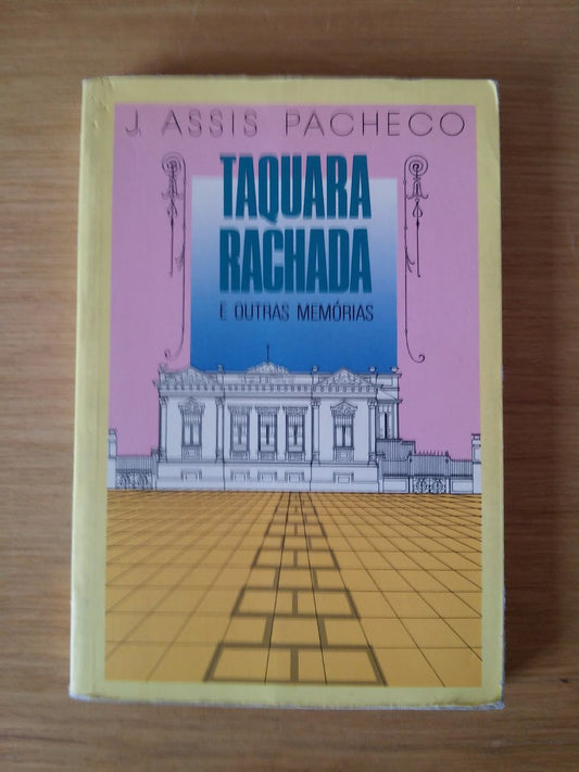 Livro Taquara Rachada E Outras Memórias